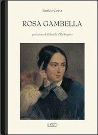 Rosa Gambella - Enrico Costa - Libro Ilisso 2005, Bibliotheca sarda | Libraccio.it