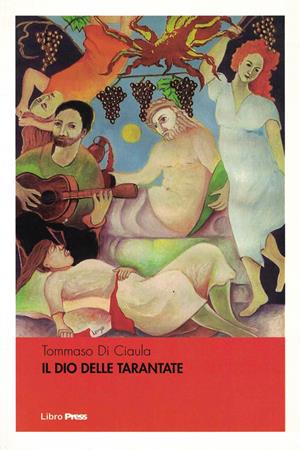 Il dio delle tarantate - Tommaso Di Ciaula - Libro Zambon Editore 2003 | Libraccio.it