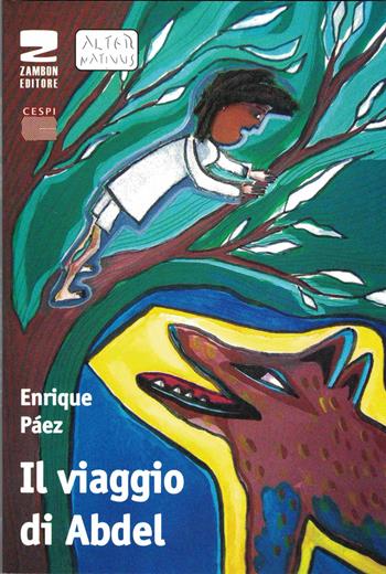 Il viaggio di Abdel - Enrique Páez - Libro Zambon Editore 2009 | Libraccio.it