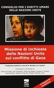 Il Rapporto Goldstone. Missione di inchiesta delle Nazioni Unite sul conflitto di Gaza  - Libro Zambon Editore 2011 | Libraccio.it