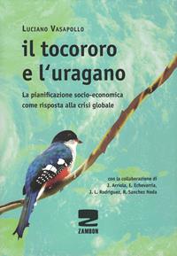 Il Tocororo e l'uragano. La pianificazione socio-economica come risposta alla crisi globale - Luciano Vasapollo - Libro Zambon Editore 2011 | Libraccio.it