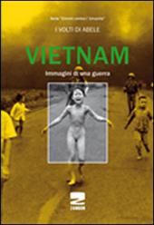 Vietnam. Immagini di una guerra. Ediz. illustrata