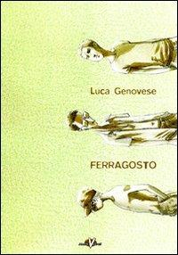 Ferragosto - Luca Genovese - Libro Black Velvet 2007, That's life | Libraccio.it