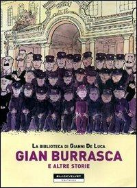 Gian Burrasca e altre storie - Gianni De Luca - Libro Black Velvet 2008, La Biblioteca di Gianni De Luca | Libraccio.it