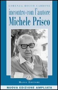 Incontro con l'autore Michele Prisco - Lorenza R. Carbone - Libro Massa 2004 | Libraccio.it