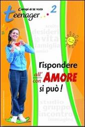 Rispondere all'amore si può. Vol. 2: Teenager.