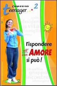 Rispondere all'amore si può. Vol. 2: Teenager. - Luigi Vari, Francesca Frasca - Libro AP Sussidi Vocazionali 2012, Campi di Se vuoi | Libraccio.it
