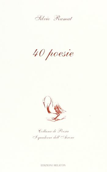 40 poesie - Silvio Ramat - Libro Helicon 2001 | Libraccio.it