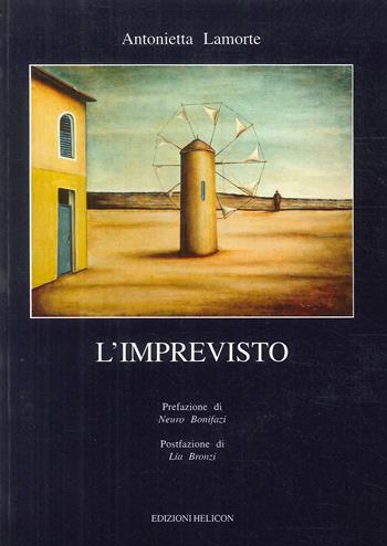 L' imprevisto - Antonietta Lamorte - Libro Helicon 2002 | Libraccio.it