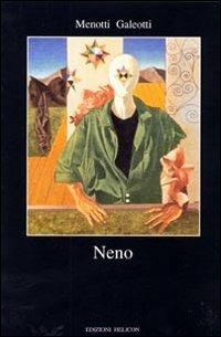 Neno - Galeotti Menotti - Libro Helicon 2002 | Libraccio.it