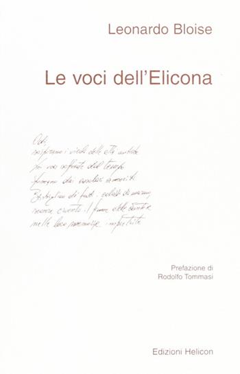 Le voci dell'Elicona - Leonardo Bloise - Libro Helicon 2003 | Libraccio.it