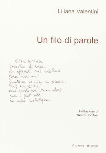 Un filo di parole - Liliana Valentini - Libro Helicon 2004 | Libraccio.it