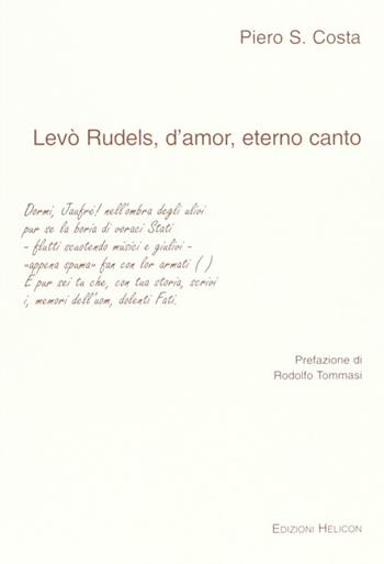 L' Evò Rudels, d'amor, eterno canto - Pietro Costa - Libro Helicon 2004 | Libraccio.it