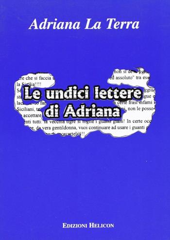Le undici lettere di Adriana - Adriana La Terra - Libro Helicon 2004 | Libraccio.it