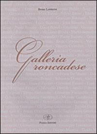 Galleria roncadese - Bruno Lorenzon - Libro Piazza Editore 2000 | Libraccio.it