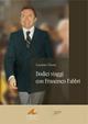 Dodici viaggi con Francesco Fabbri - Luciano Giomi - Libro Piazza Editore 2008, Archivi contemporanei di storia politica | Libraccio.it