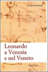 Leonardo a Venezia e nel Veneto