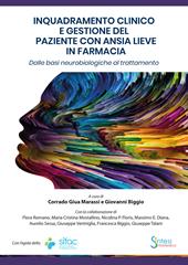 Inquadramento clinico e gestione del paziente con ansia lieve in farmacia. Dalle basi neurobiologiche al trattamento