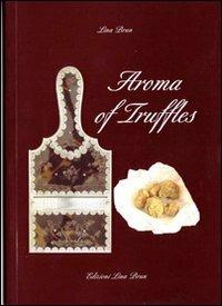 Aroma of truffles - Lina Brun - Libro Lina Brun 2010, In Piemonte con amore | Libraccio.it