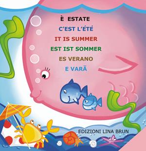 È estate  - Libro Lina Brun 2010 | Libraccio.it