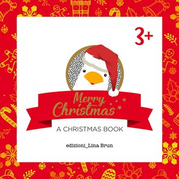 Merry Christmas. A Christmas book. Ediz. illustrata - Lina Brun - Libro Lina Brun 2021 | Libraccio.it