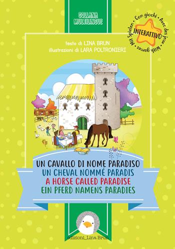 Un cavallo di nome Paradiso. Ediz. italiana, francese, inglese e tedesca - Lina Brun - Libro Lina Brun 2018, Collana quattro lingue | Libraccio.it