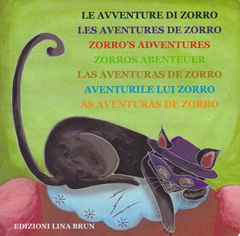 Le avventure di Zorro. Ediz. multilingue - Lina Brun - Libro Lina Brun 2012 | Libraccio.it