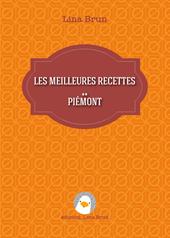 Les meilleures recettes. Piémont