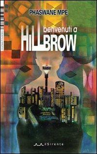 Benvenuti a Hillbrow - Phaswane Mpe - Libro Il Sirente 2011, Comunità alternative | Libraccio.it