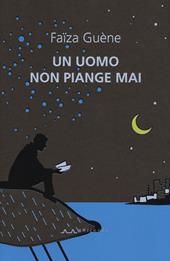 Un uomo non piange mai