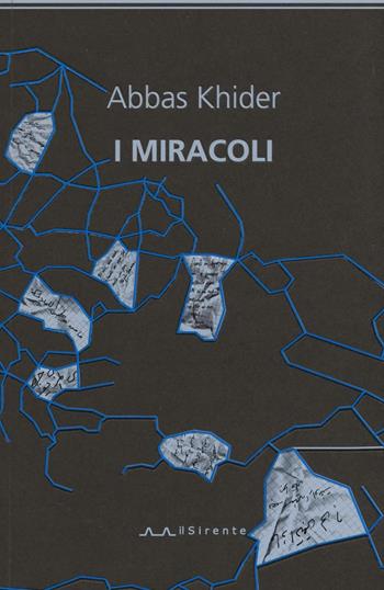 I miracoli - Abbas Khider - Libro Il Sirente 2016, Altriarabi migrante | Libraccio.it