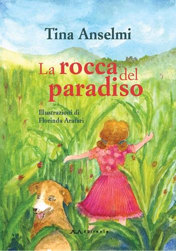 La rocca del paradiso - Tina Anselmi - Libro Il Sirente 2023, Sirentina | Libraccio.it
