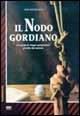 Il nodo gordiano. La storia di cinque generazioni avvolte dal mistero - Yair Weinstock - Libro Lulav 2000, Narrativa | Libraccio.it