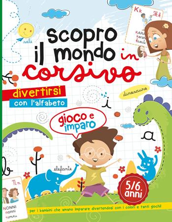 Scopro il mondo in corsivo. Ediz. a colori  - Libro Gruppo Publimedia 2021 | Libraccio.it