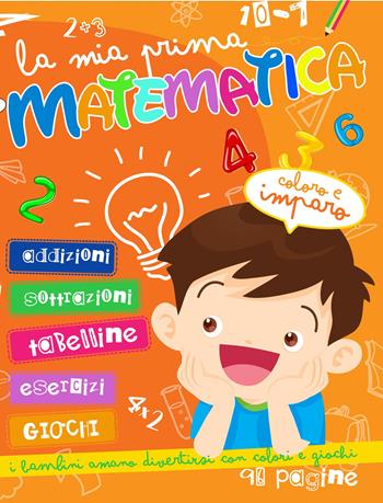 La mia prima matematica. Ediz. a colori  - Libro Gruppo Publimedia 2021 | Libraccio.it