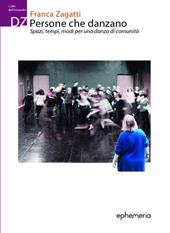 Persone che danzano. Spazi, tempi, modi per una danza di comunità
