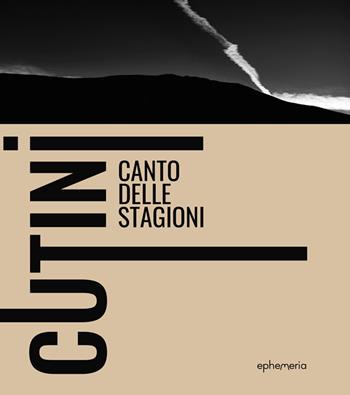 Cutini. Canto delle stagioni. Ediz. illustrata - Giorgio Cutini - Libro Ephemeria 2025, Ephemeria | Libraccio.it