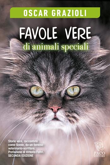 Favole vere di animali speciali - Oscar Grazioli - Libro Paco Editore 2019 | Libraccio.it