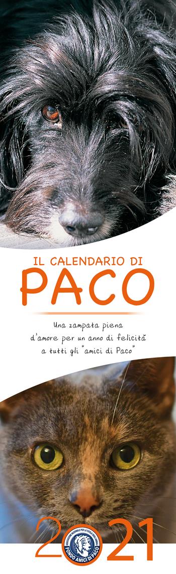 Il calendario di Paco 2021  - Libro Paco Editore 2020, Amici di zampa | Libraccio.it