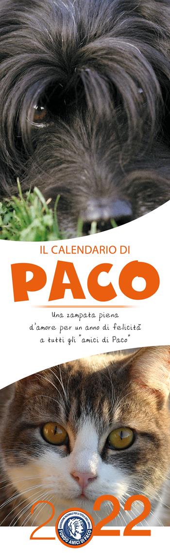 Calendario di Paco 2022 - Diana Lanciotti - Libro Paco Editore 2021, Amici di zampa | Libraccio.it