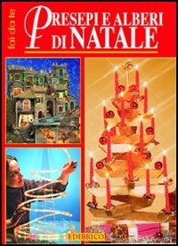 Presepi e alberi di Natale  - Libro Edibrico 2005 | Libraccio.it