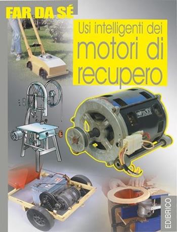 Usi intelligenti dei motori di recupero  - Libro Edibrico 2003 | Libraccio.it