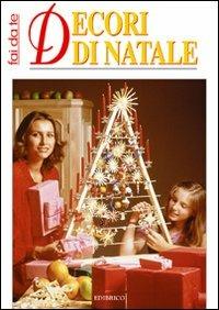 Decori di Natale  - Libro Edibrico 2004 | Libraccio.it