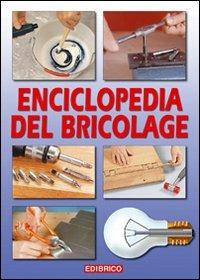 Enciclopedia del bricolage  - Libro Edibrico 2005 | Libraccio.it