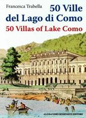 50 ville del lago di Como. Ediz. italiana e inglese