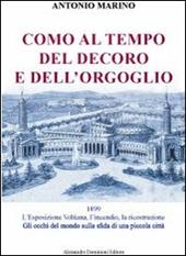 Como al tempo del decoro e dell'orgoglio. L'esposizione Voltiana, l'incendio e la ricostruzione. Gli occhi del mondo sulla sfida di una piccola città