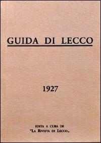 Guida di Lecco  - Libro Dominioni 2013 | Libraccio.it