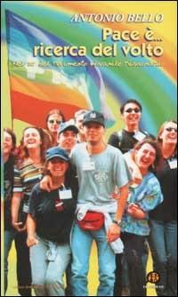 Pace è... ricerca del volto. Nel 30° del Movimento giovanile missionario - Antonio Bello - Libro Ed Insieme 2002, Scrigni | Libraccio.it