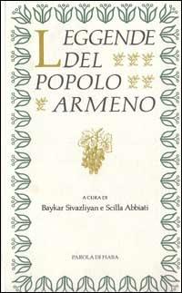 Leggende del popolo armeno  - Libro Franco Muzzio Editore 2001, Parola di fiaba | Libraccio.it