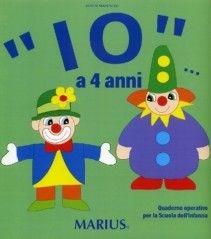 «Io...» a 4 anni. Per la Scuola materna - Agnese Martinelli - Libro Marius 2001 | Libraccio.it